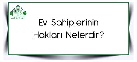 Ev Sahiplerinin Hakları Nelerdir